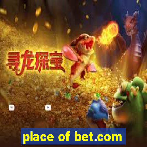 place of bet.com